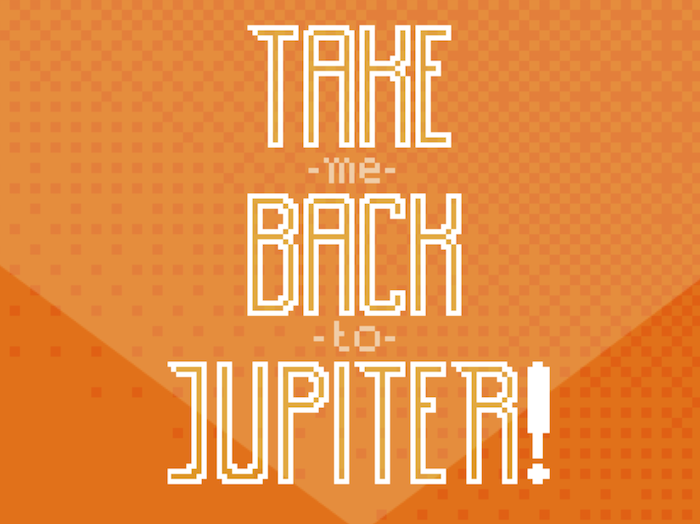 TAKE me BACK to JUPITER! Game Manual